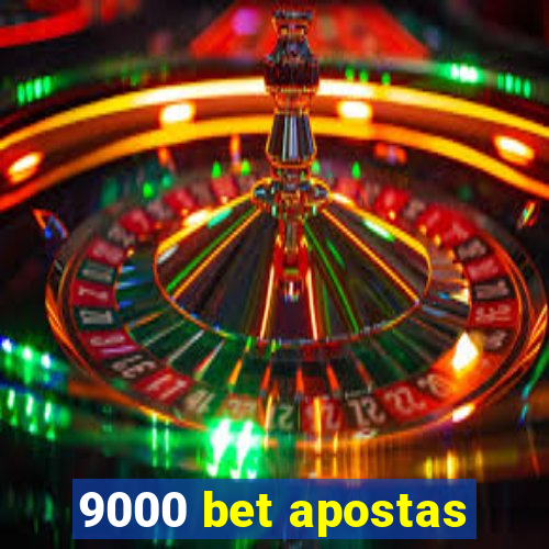 9000 bet apostas